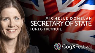 A keynote by Michelle Donelan, Secretary of State for DSIT | CogX Festival 2023
