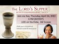 The Lord's Supper: Why We Should Partake