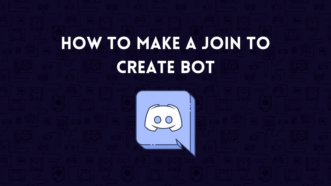 How to make a Join To Create bot