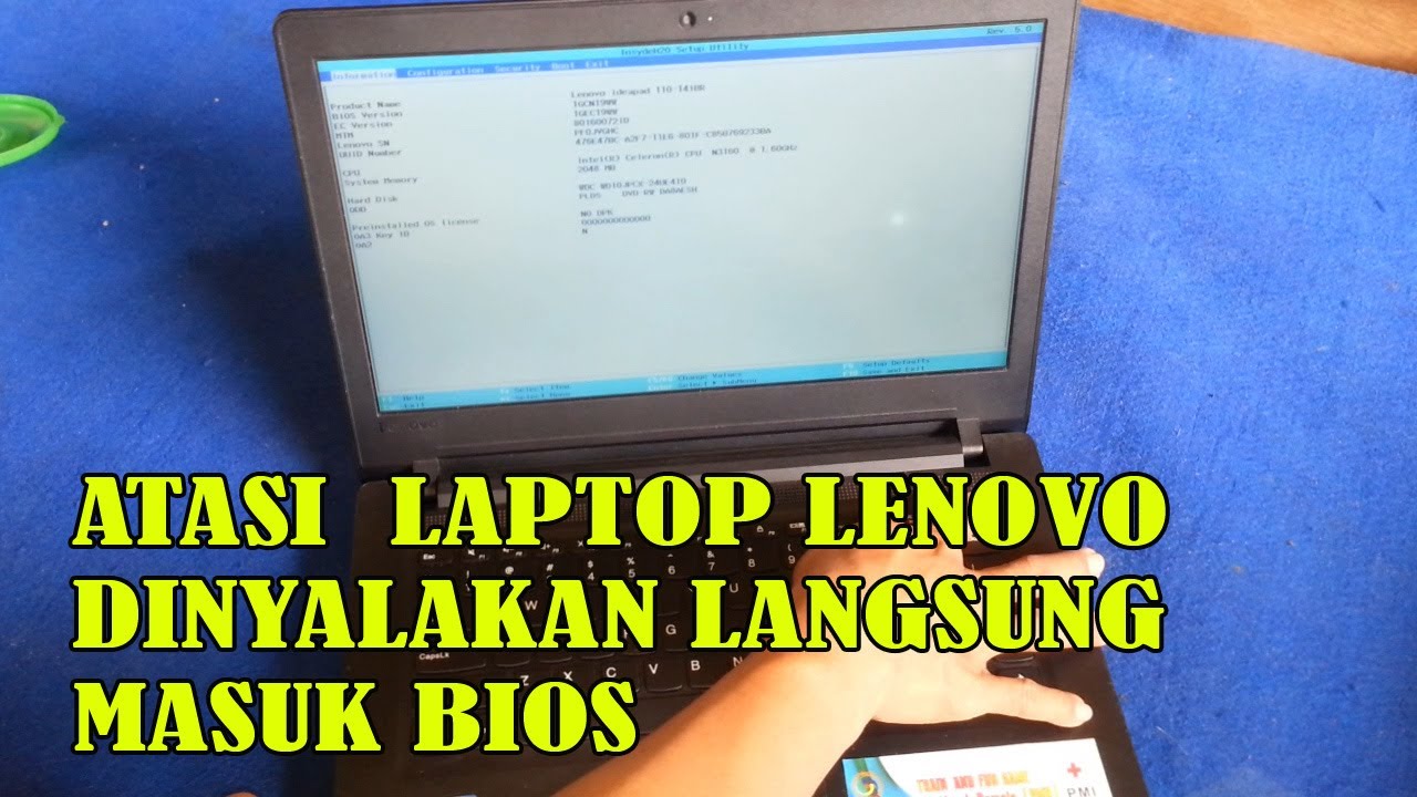 CARA MENGATASI LAPTOP LENOVO DINYALAKAN LANGSUNG MASUK BIOS