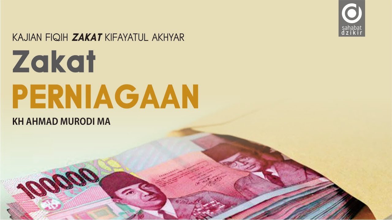  023 Zakat Harta Perniagaan  Bag 4 8 Kajian Fiqih 