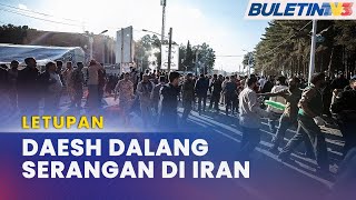Letupan  Daesh Mengaku Bertanggungjawab Serangan Di Iran