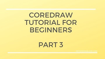 CorelDraw Tutorial For Complete Beginners. Part 3. 2019 Edition