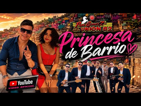 Princesa de barrio (Video oficial) Pepe Gómez Jr y su grupo Unión 82 #cumbia #vayaquesabor #fypシ