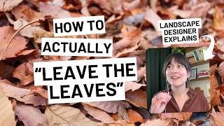 How To Actually "leave The Leaves" 🪴 Practical, Sustainable Landscaping Strategies