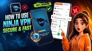 Ninja VPN Fast & Secure VPN – How To Use | Complete Setup Guide 2026 🔒⚡