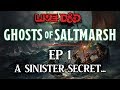 Episode 1 | A Sinister Secret... | Ghosts of Saltmarsh