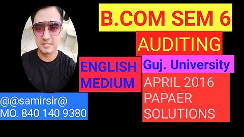 B.COM SEM 6 AUDITING PAPER SOLUTIONS 2016  ONLY ENGLISH MEDIUM