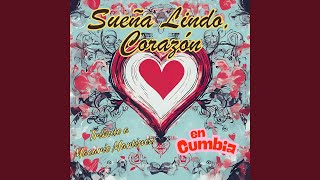 Sueña Lindo, Corazón (Cumbia)