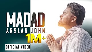 New Masihi Geet  || MADAD || ARSLAN JOHN || AKASH SONU ||  ||  Video 4K ||