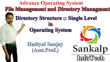 Directory Structure| Single-Level, Two Level, Tree Structural and Acyclic Graph Directories ||Lec-7