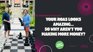 Your ROAS Looks Amazing... So Why Aren’t You Making More Money