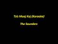 Tsis Muaj Koj - The Sounders (Karaoke)