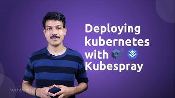 Deploying Kubernetes with Kubespray | #kubernetes #kubespray | techbeatly