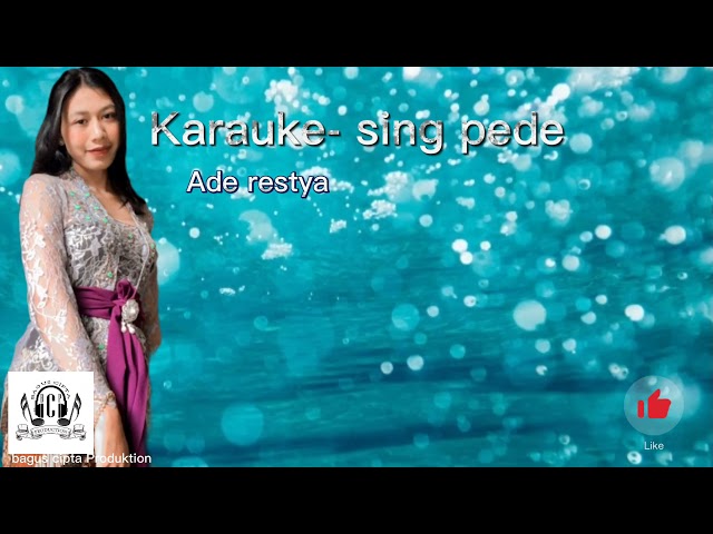karaoke + lirik SING PEDE Ade restya class=