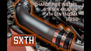 SXTH Element Charge Pipe Install for the Toyota 6thGen 4Runner, 4thGen Tacoma, Land Cruiser 250