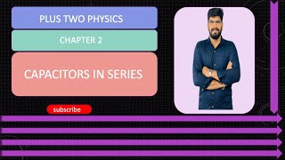 plus two physics chapter 2 capacitors in series