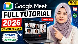 Google Meet Full Tutorial 2026 | Complete Beginner to Advanced Guide
