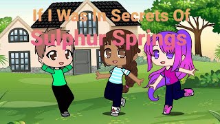 If I Was In Secrets Of Sulphur Springs Episode 3