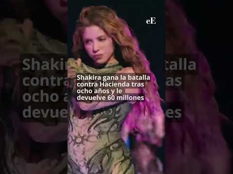 Shakira gana su batalla a Hacienda tras ocho años y recuperará 60 millones
