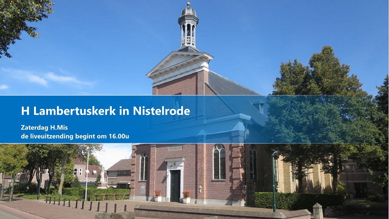 H. Lambertuskerk in Nistelrode, 4 mei 2026, Zaterdag H.Mis, aanvang 19 ...