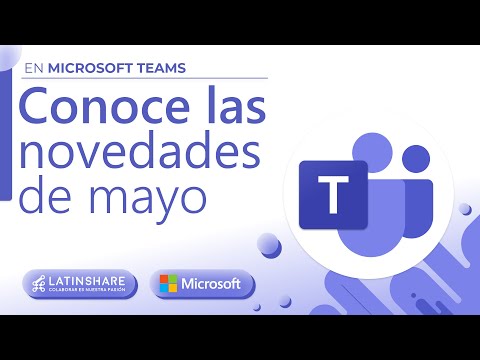 Microsoft Teams novedades - mayo 2022