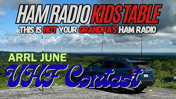 Ham Radio Kids Table: Mike (N2MAK) on the ARRL June VHF Contest