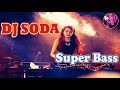 Nonstop dj soda remix electro house breakbeat remix 2018