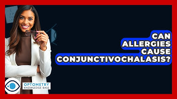 Can Allergies Cause Conjunctivochalasis? - Optometry Knowledge Base