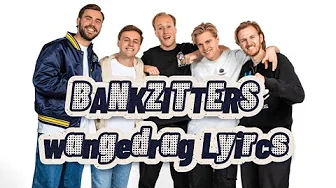 BANKZITTERS - Wangedrag lyrics BANKZITTERS - Wangedrag lyrics