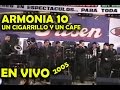 ARMONIA 10 - UN CIGARRILLO Y UN CAFE (TRUJILLO 09/10/2005)