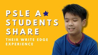 PSLE A* Students Share Their Write Edge Experience