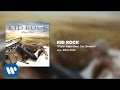 Kid Rock - Flyin' High (feat. Zac Brown)