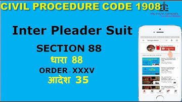 Interpleader suit Section 88 & Order 35 Civil Procedure code 1908