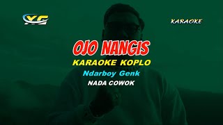 Ojo Nangis  KARAOKE  KOPLO  NADA COWOK - Ndarboy Genk - (YAMAHA PSR - S 775)