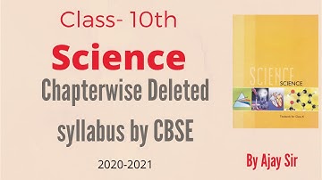 Class 10th || Science || Deleted syllabus 2020-2021 || CBSE NCERT || Ajay Sir