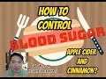 How to Manage BLOOD SUGAR: Apple cider and Cinnamon?