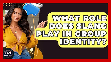 What Role Does Slang Play In Group Identity? - SlangXplained