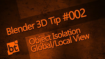 Blender 3D Tip #002 - Objects Isolation - Global/Local View