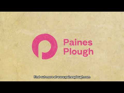 Paines Plough - Stories that are for you and about you