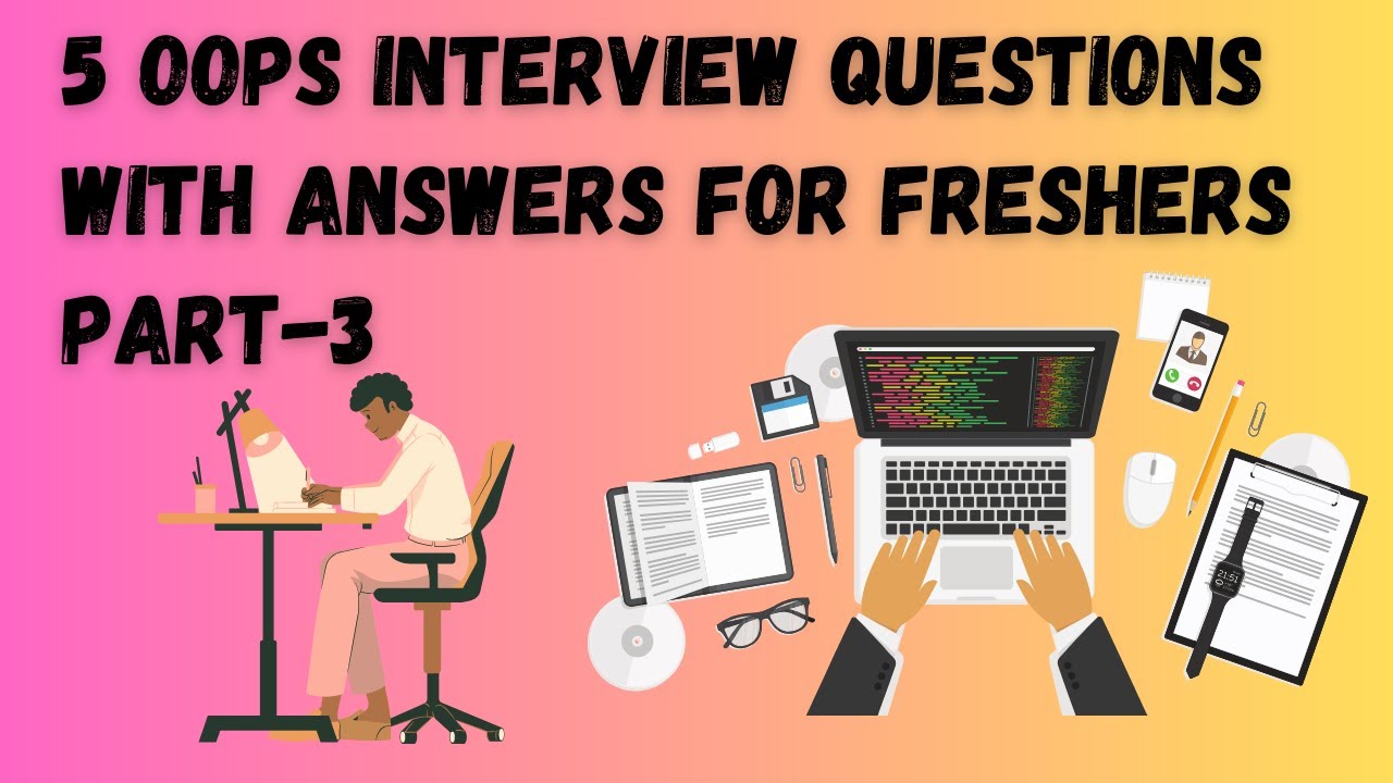 5 OOPS Interview questions with Answers for Freshers part-3 - YouTube
