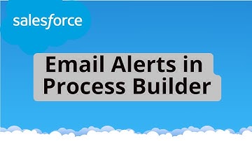 Tutorial 16 : Email Alerts Using Process Builder | How to create email alerts in process builder