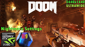 DOOM 2016 | Vulkan | Nightmare Settings | RTX 2080 Ti | i9 9900k 5GHz | Ultrawide 3440x1440