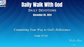 Committing Your Way to God's Deliverance; Psalm 37:5-6 (NKJV) | Daily  Devotion. December 05, 2024