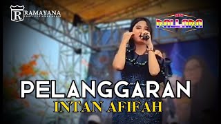 PELANGGARAN - INTAN AFIFAH ( NEW PALLAPA LIVE WRINGINANOM GRESIK)