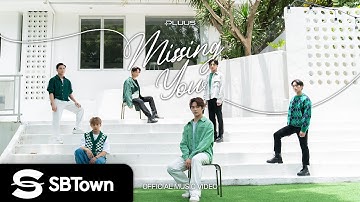 [SBTown] PLUUS "Missing You" Official MV