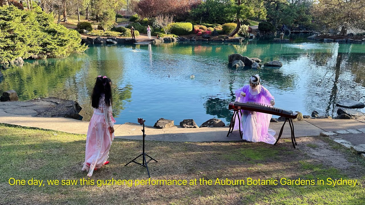 The video taken at the Auburn Botanic Gardens in Sydney(古筝guzheng) YouTube