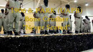 Bonecrusher, Never Scared 1906 & Park (UAPB)