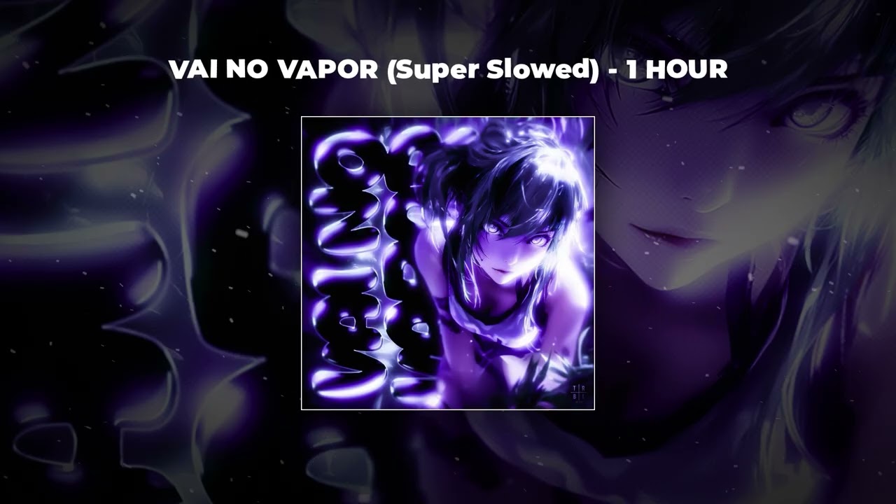 [1 HOUR PHONK] sma$her - VAI NO VAPOR (Super Slowed)