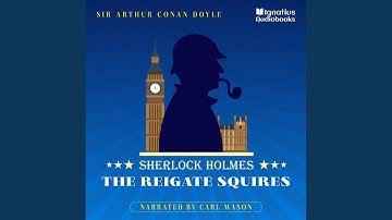 Chapter 2 - The Reigate Squires